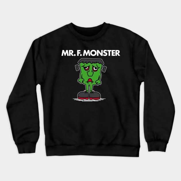 MR F. MONSTER (white-out) Crewneck Sweatshirt by andrew_kelly_uk@yahoo.co.uk